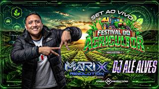 DJ ALE ALVES AO VIVO - MATRIX REVOLUTION - FESTIVAL DO AGRICULTOR - TRACAJATUBA 1