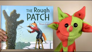 Puppet Storytime: The Rough Patch (by Brian Lies)