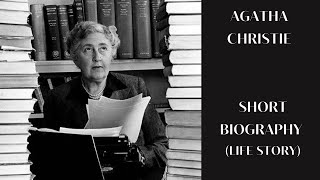 Agatha Christie - Short Biography (Life Story)