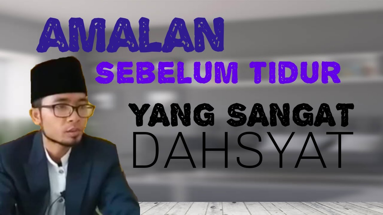 AMALAN SEBELUM TIDUR YANG SANGAT DAHSYAT - YouTube