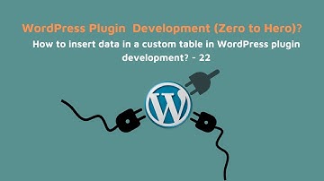 How to insert data in a custom table in WordPress plugin development?