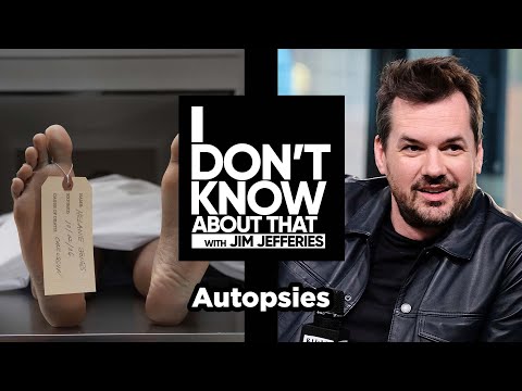 Autopsies | I Don't Know About That with Jim Jefferies