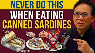 The SHOCKING MISTAKES Everyone Makes When Eating Sardines Dr William Li
