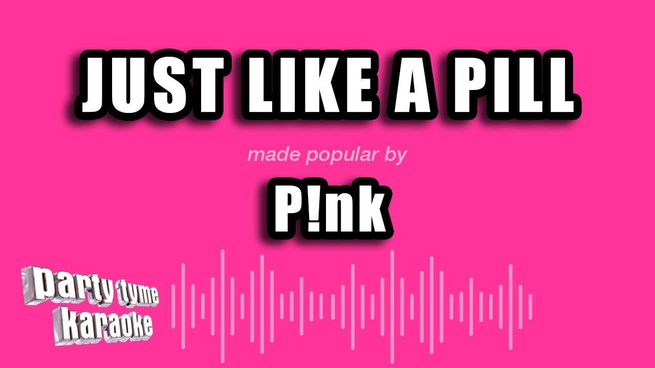 just-like-a-pill-p-nk
