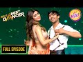 'Dil Ne Ye Kaha' पर Shilpa ने की Aniket के साथ किया Funny Act| India's Best Dancer S3 | Full Episode