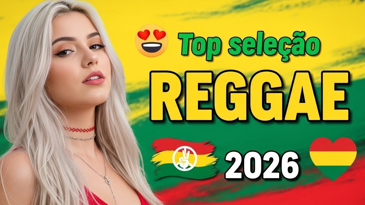 REGGAE DO MARANHÃO 2026 💚 REGGAE CLÁSSICO INTERNACIONAL
