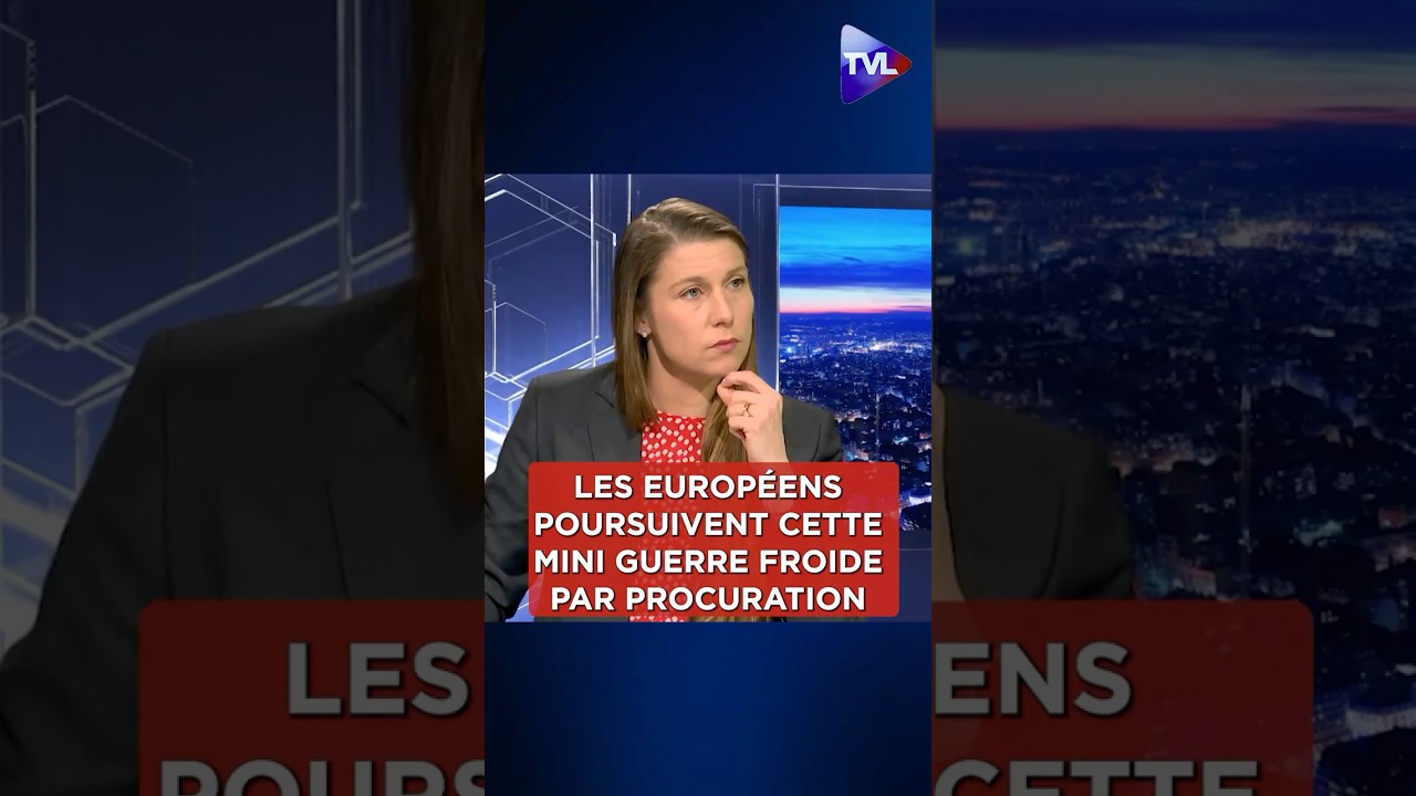 ?« Les Européens poursuivent cette mini guerre froide par procuration pour les Etats-Unis »