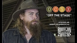Ocsx Off The Stage - Robert Jon Burrison From Robert Jon & The Wreck