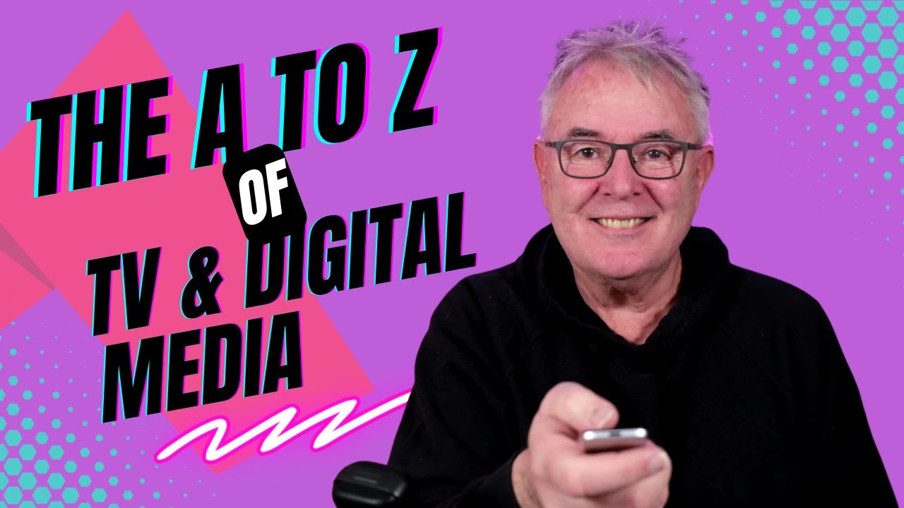 Everything you need to know about TV and Digital Media