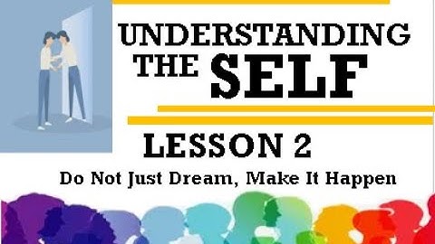 LESSON 2: Do Not Just Dream, Make It Happen - UTS Finals