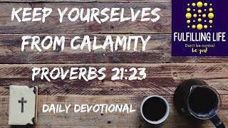 Guard Your Mouth! – Proverbs 21:23 - Fulfilling Life Daily Devotional