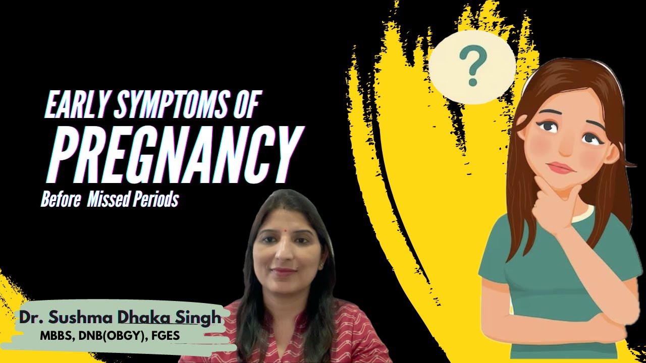 Earliest Signs and Symptoms of Pregnancy before missed periods Dr