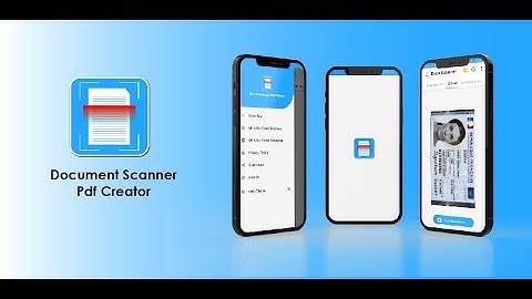Document Scanner PDF Creator App 2022 - Scan All Types Of Documents