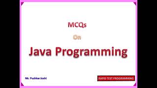 Famous Java MCQ || Part 5 || Rapid Test Programming || Joshi Pushkar D. Wealth