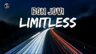 Bon Jovi - Limitless (Lyrics) - ytaudioofficial