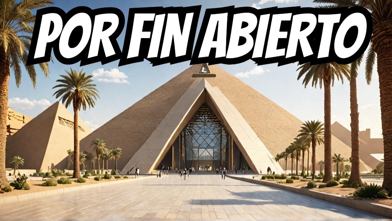 🚨¡ABREN POR FIN! el Gran MUSEO egipcio, GEM/Gran EGYPTIAM museum