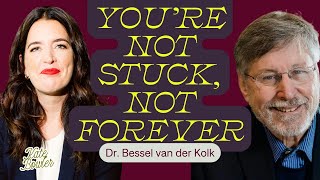 Dr. Bessel van der Kolk on How Trauma Lives in the Body (And How We Start to Heal)