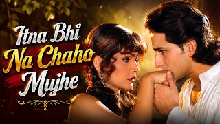 Itna Bhi Na Chaho Mujhe | Kumar Sanu Hits | Saif Ali Khan, Pooja Bhatt | Romantic Classic