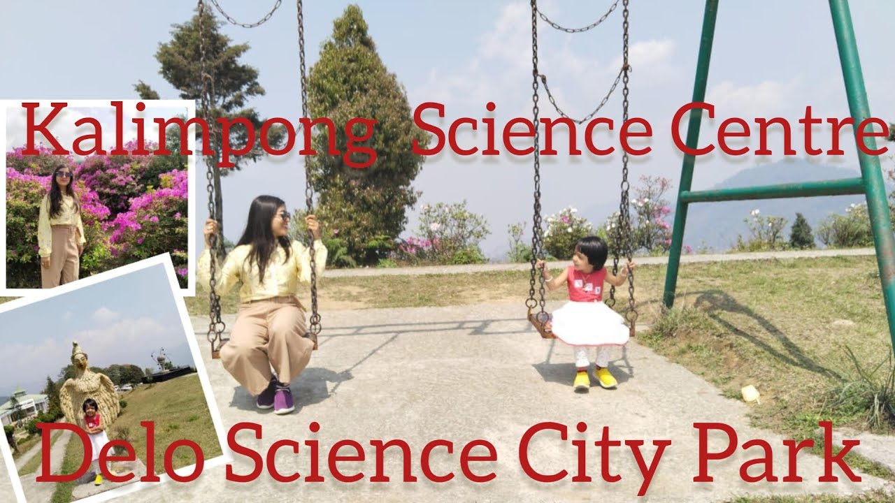 Kalimpong Science Centre Delo Park Paragliding Kalimpong Best