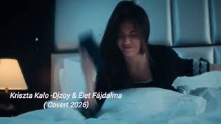 Download Lagu Kriszta Kalo - Djzoy \u0026 Élet Fájdalma ( Covert 2026) MP3