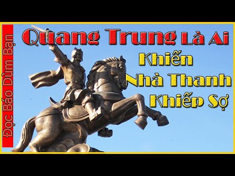 Video Quang Trung - Nguyễn Huệ Là Ai? Khiến Quân Thanh Phải... - youtube