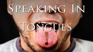 Speaking In Tongues