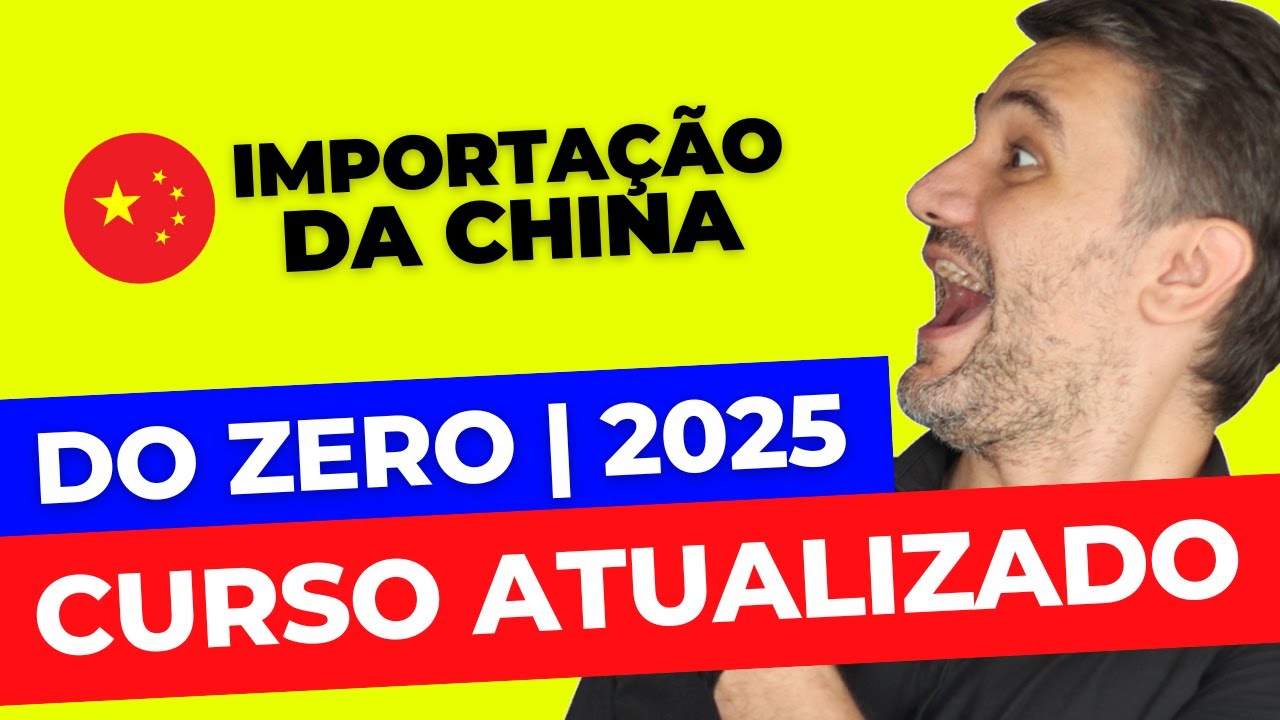 (Curso GRATIS) Como Importar Produtos da China do Zero Passo a Passo INICIANTE