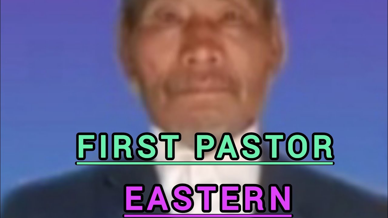 1st  Pastor of Eastern Myanmar Since 1972