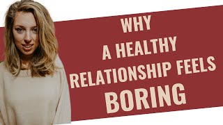 Why a healthy relationship feels BORING to a Fearful Avoidant | HealingFa.com
