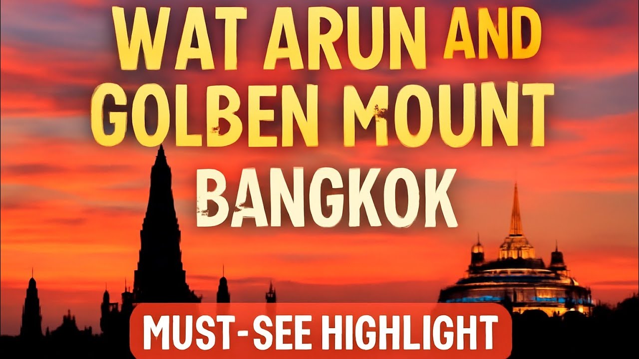 Wat Arun and Golden Mount Bangkok | Must-See Sunset Views! 🌅 