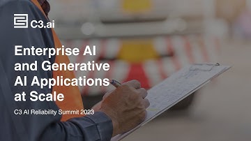 AI Applications at Scale | C3 AI Reliability Summit 2023