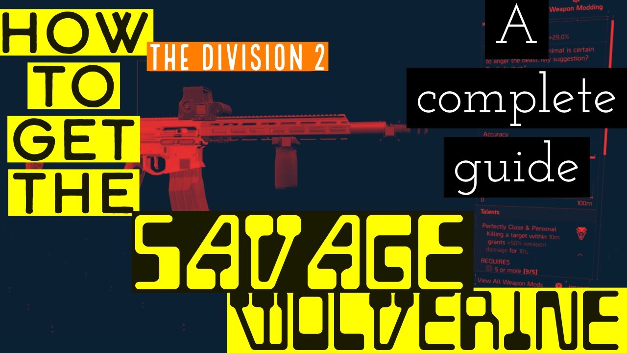 The Division 2 | How to Get the SAVAGE WOLVERINE | A Complete Guide | All 4 stages
