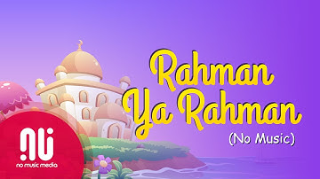 Rahman Ya Rahman COVER - Official NO MUSIC Version 2020 (Lyrics)