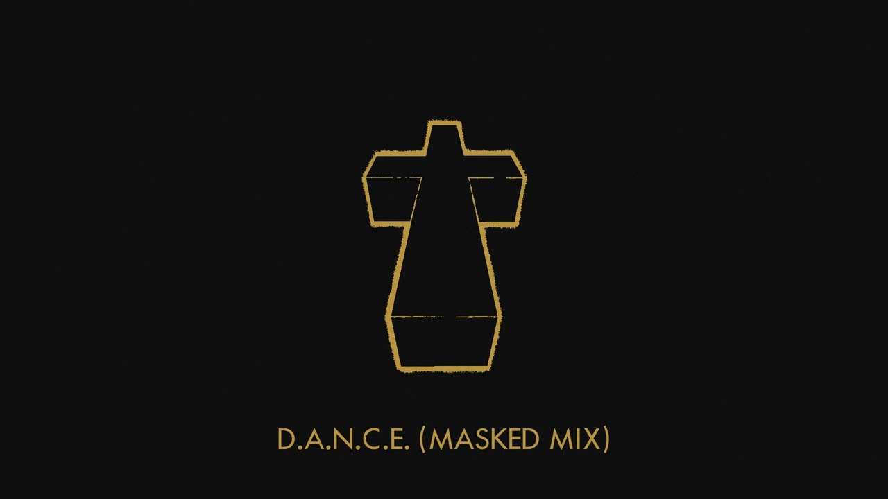 Justice - D.A.N.C.E. (MASKED Mix)