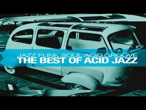 the-best-of-acid-jazz:-jazz-funk-soul-acid-groove