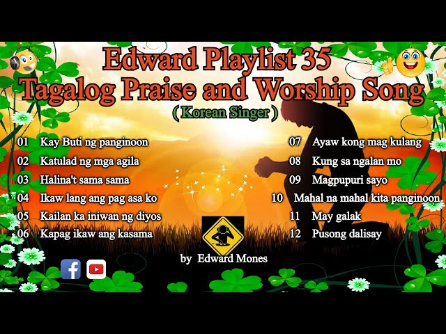 Edward Playlist 35 Tagalog Praise and Worship Song  | Awit Papuri sa panginoon |#edwardmonesplaylist class=