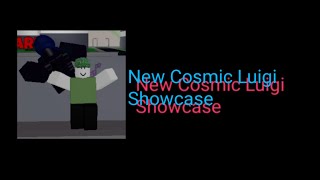 New Cosmic Luigi Showcase (A Bizarre Journey)