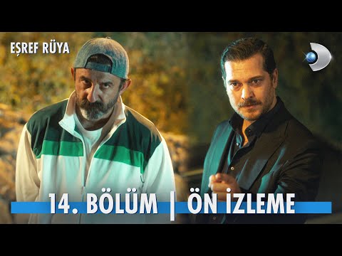 Eşref Rüya 14 Bölüm Ön İzleme Biz Kıyamete Kadar Kardeşiz Kanald 