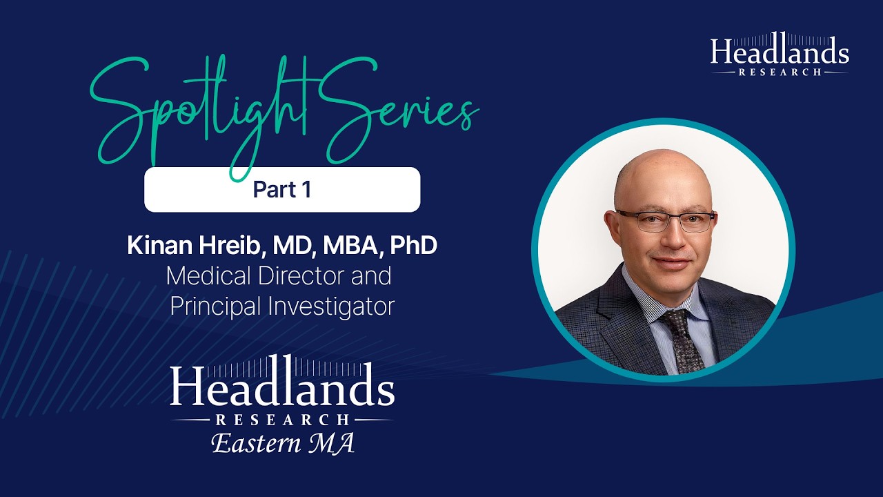 PI Spotlight Series | Dr. Kinan Hreib, Headlands Research EMA | Part I
