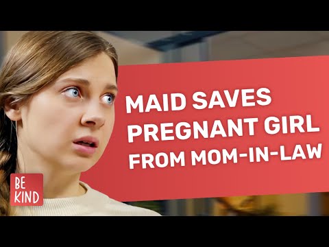 Maid saves pregnant girl from evil mom-in-law | @BeKind.official