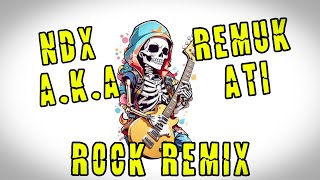NDX A.K.A - Remuk Ati "Pop Punk/Rock Cover" Remix