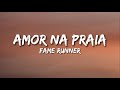 Flame Runner Amor Na Praia Slowed Lyrics With English Translation