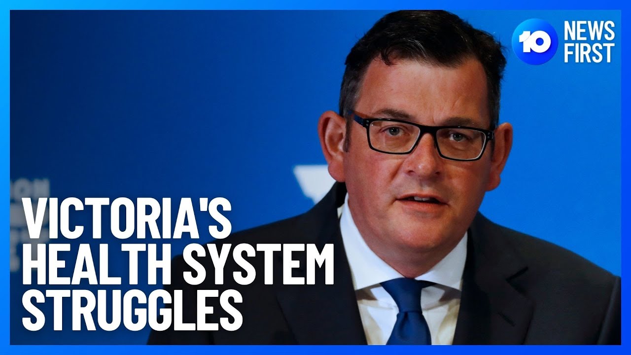 Victoria's Health System Struggling | 10 News First