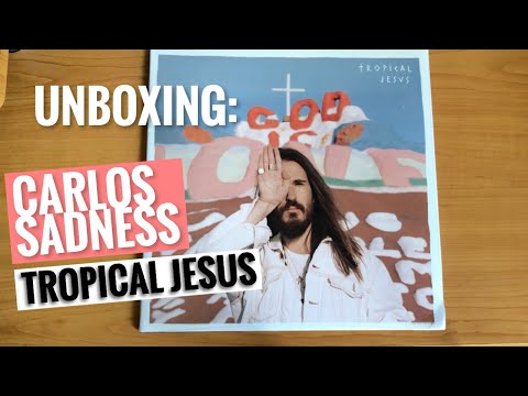 Carlos Sadness — Unboxing: Carlos Sadness - Tropical Jesus Vinilo