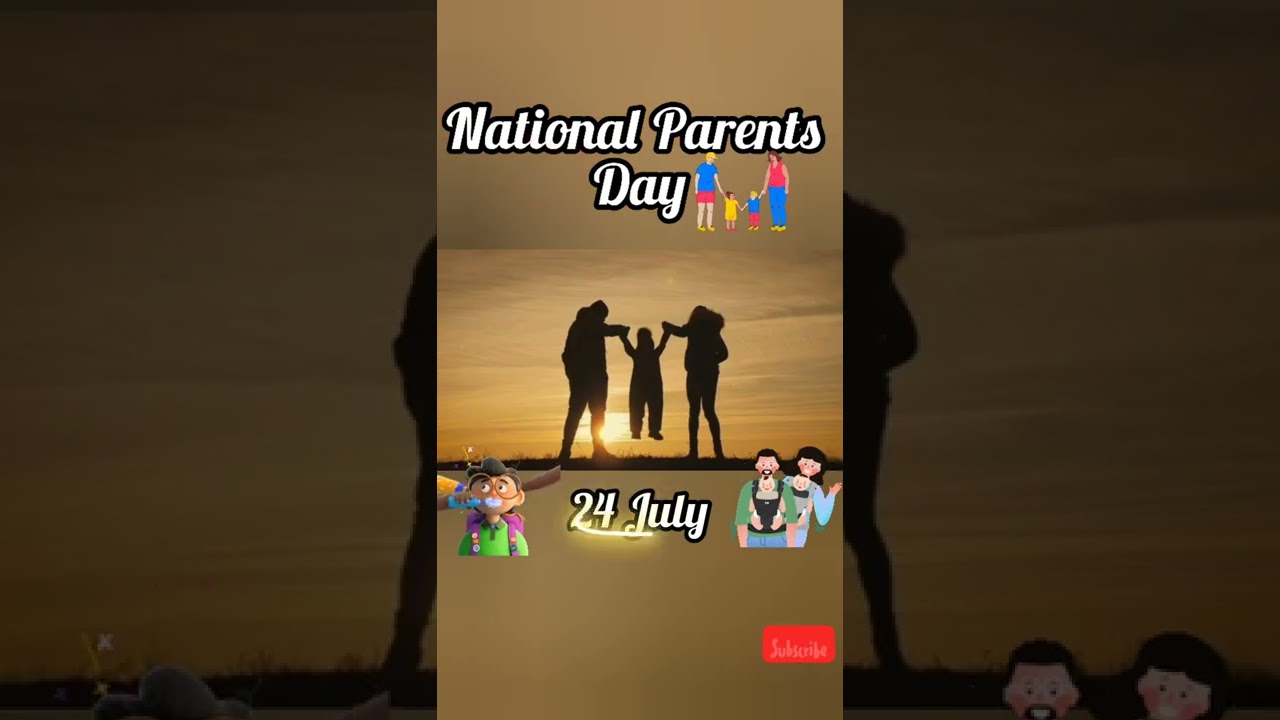 National Parents Day ❤️ 24 July 