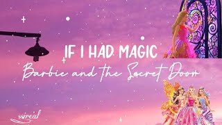 Barbie and the Secret Door — If I Had Magic// lyrics chords