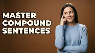What Are The Rules For Compound Sentences