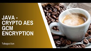 Java - Crypto AES GCM Encryption