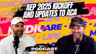 Episode 59: AEP 2025 Kickoff and Updates to ACA