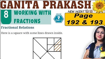 Class 7 Maths Ganita Prakash Solutions | Chapter 8 Working with fractions | Page 192 & 193 Explain